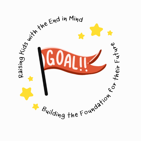 Raising Kids With the End in Mind: Building the Foundation for Their Future